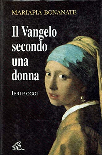 Il Vangelo secondo una donna. Ieri e oggi