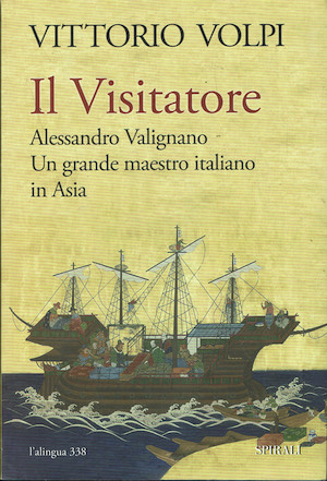 Il Visitatore - Alessandro Valignano un grande maestro italiano in …