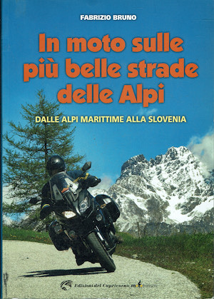 In moto sulle piu' belle strade delle Alpi .Dalle Alpi …