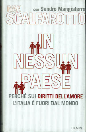 In nessun paese. Perché sui diritti dell'amore l'italia è fuori …