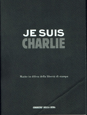 Je suis Charlie. Matite in difesa della libertà di stampa.