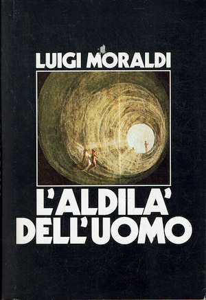 L'aldilà dell'uomo - Nelle civiltà babilonese, egizia, greca, latina, ebraica, …
