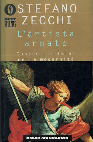 L'artista Armato.Contro i crimini della modernita'