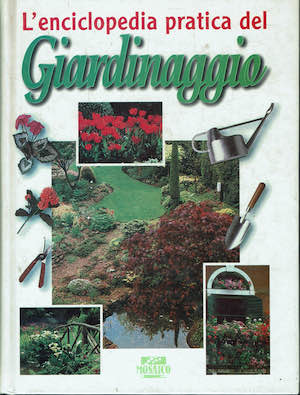 L'enciclopedia pratica del giardinaggio