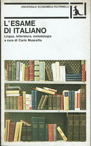 L'esame di italiano. Lingua, letteratura, metodologia.