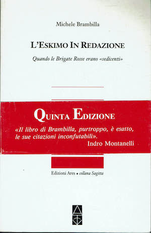 L'eskimo in redazione ( Quando le Brigate Rosse erano "sedicenti …
