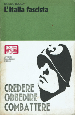 L'Italia fascista. Credere Combattere Obbedire