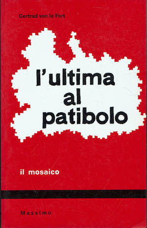 L'ultima al patibolo. La figlia di Farinata. La moglie di …