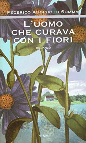 L'uomo che curava con i fiori