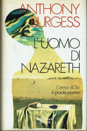 L'uomo di Nazareth. L'amor di Dio in parole povere.