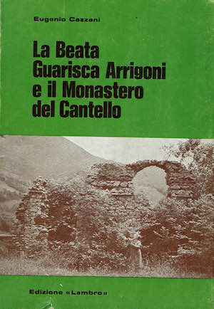 La Beata Guarisca Arrigoni e il Monastero del Cantello
