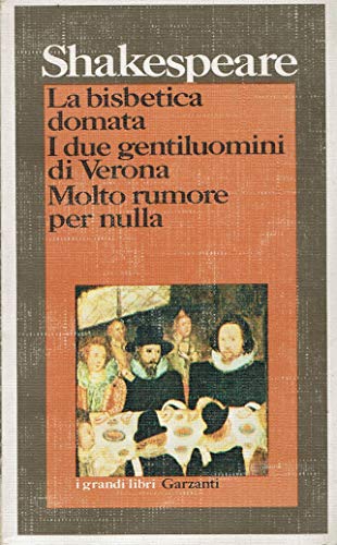 La bisbetica domata - I due gentiluomini di Verona - …