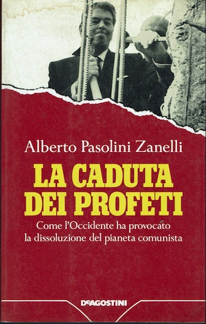 La caduta dei profeti. Come l'Occidente ha provocato la dissoluzione …