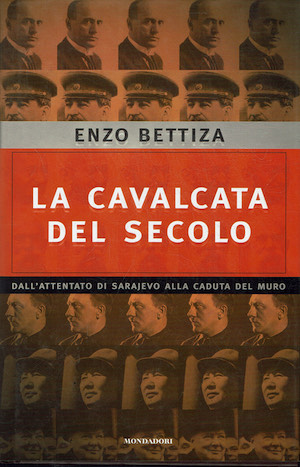 La cavalcata del secolo - Dall'attentato a Sarajevo alla caduta …