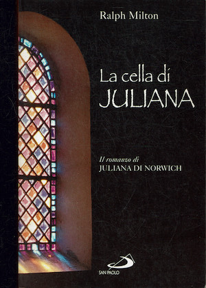 La cella di Juliana - Il romanzo di Juliana di …