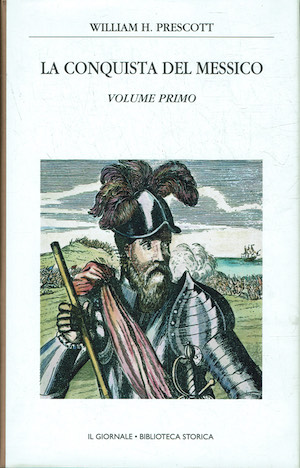 La conquista del Messico Vol. I