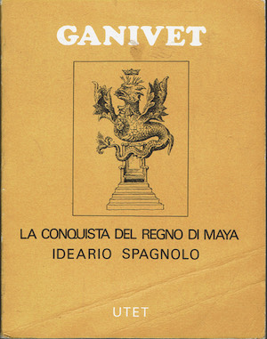 La conquista del regno di Maya - Ideario spagnolo