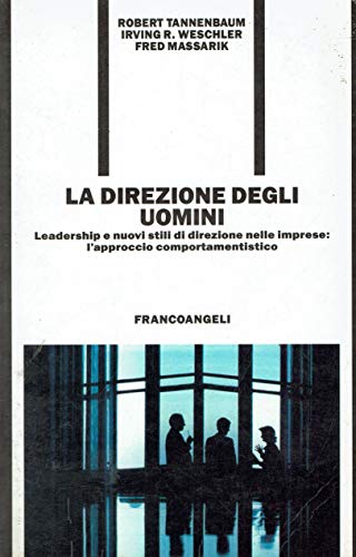 La direzione degli uomini. Leadership e nuovi stili di direzione …