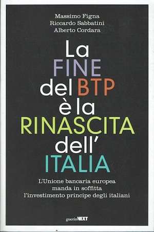 La fine del BTP è la Rinascita dell'Italia - L'Unione …