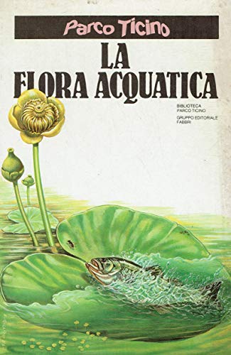 La flora acquatica (Parco del Ticino)