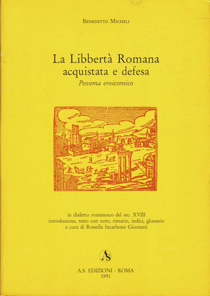 La Libbertà Romana acquistata e defesa. Povema eroicomico