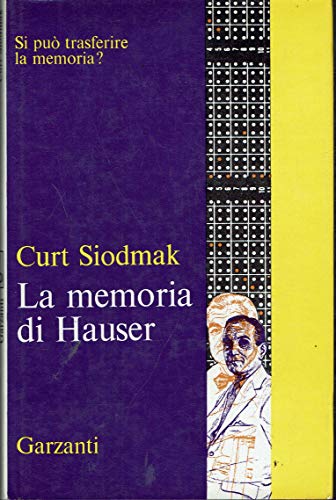 La memoria di Hauser. Si può trasferire la memoria?