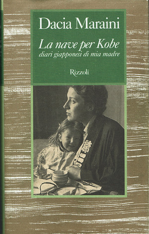 La nave per Kobe. Diari giapponesi di mia madre