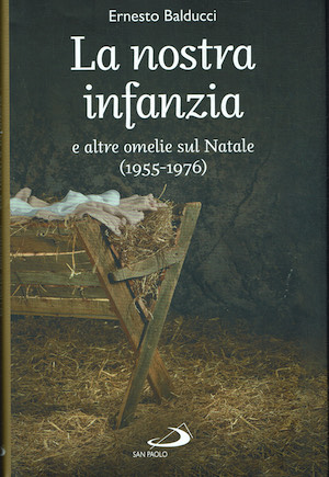 La nostra infanzia e altre omelie sul Natale (1955-1976)