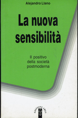 La nuova sensibilità. Il positivo della società postmoderna