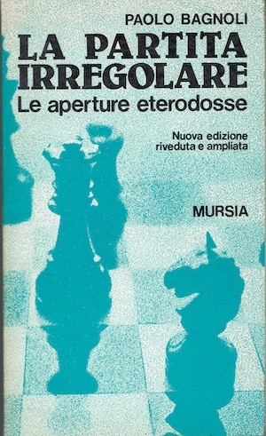 La partita irregolare - Le aperture eterodosse - Nuova edizione …