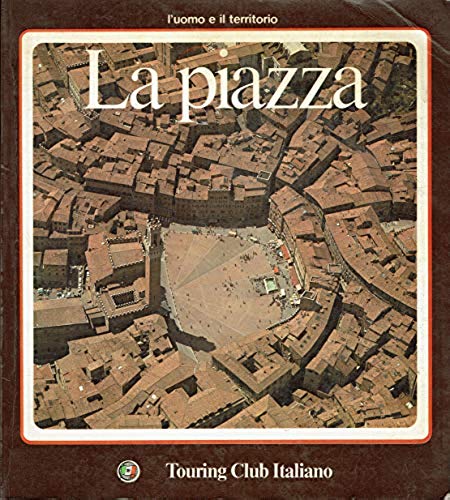 LA PIAZZA L'UOMO E IL TERRITORIO