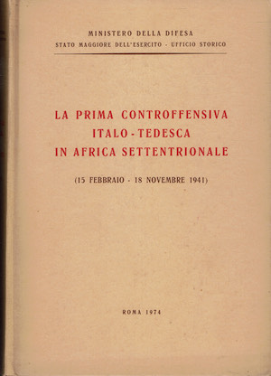 La prima controffensiva italo-tedesca in Africa settentrionale (15 febbraio-18 Novembre …