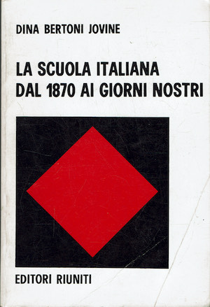 La scuola italiana dal 1870 ai giorni nostri