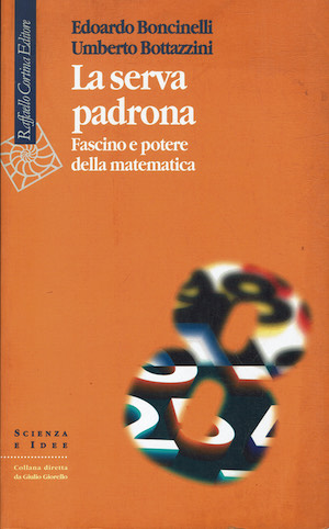 La serva padrona.Fascino e potere della matematica