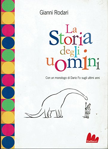 La storia degli uomini.