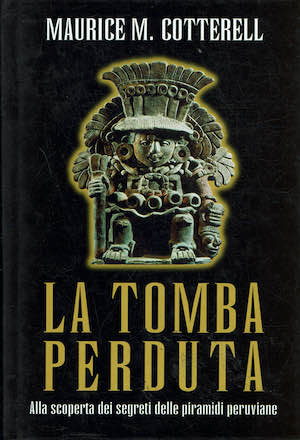 La tomba perduta. Alla scoperta delle piramidi peruviane.