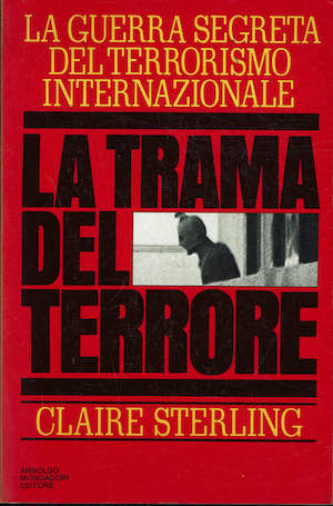 La trama del terrore. La guerra segreta del terrorismo internazionale