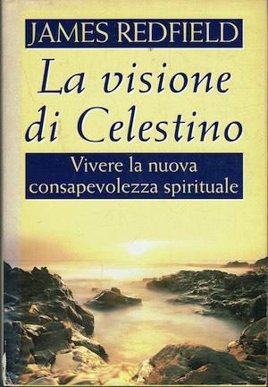 La visione di Celestino - Vivere la nuova consapevolezza spirituale