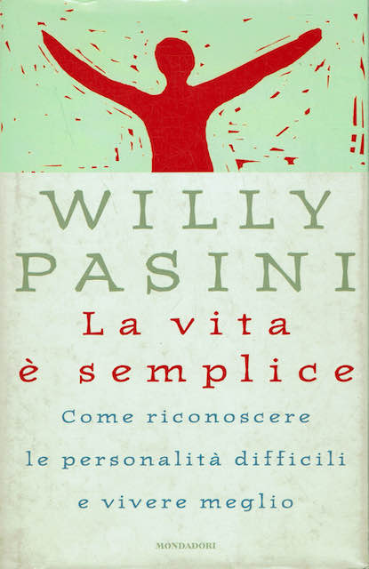 La vita è semplice.Come riconoscere le personalità difficili e vivere …
