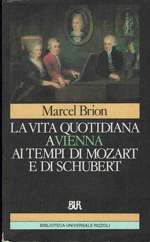 La vita quotidiana a Vienna ai tempi di Mozart e …
