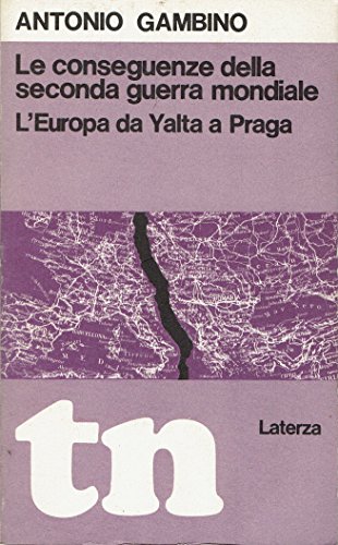 Le conseguenze della seconda guerra mondiale. L' Europa da Yalta …