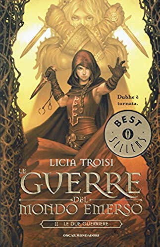 Le due guerriere. Le guerre del mondo emerso .vol 2