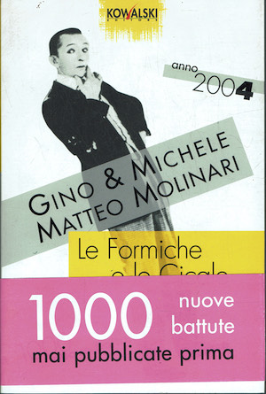 Le formiche e le cicale anno 2004. 1000 battute nuove