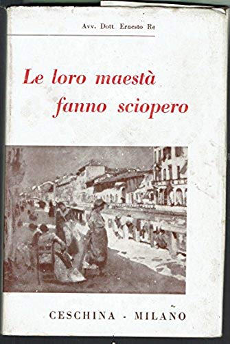 Le loro maesta' fanno sciopero e altri racconti