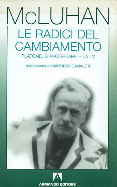 Le radici del cambiamento Platone, Shakespeare e la TV