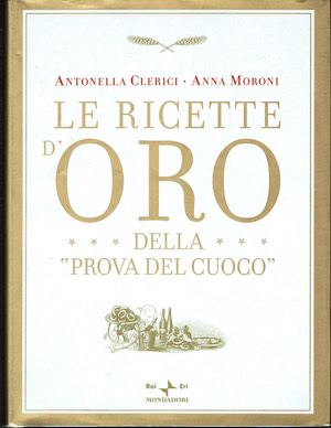 Le ricette d'oro della "Prova del cuoco"