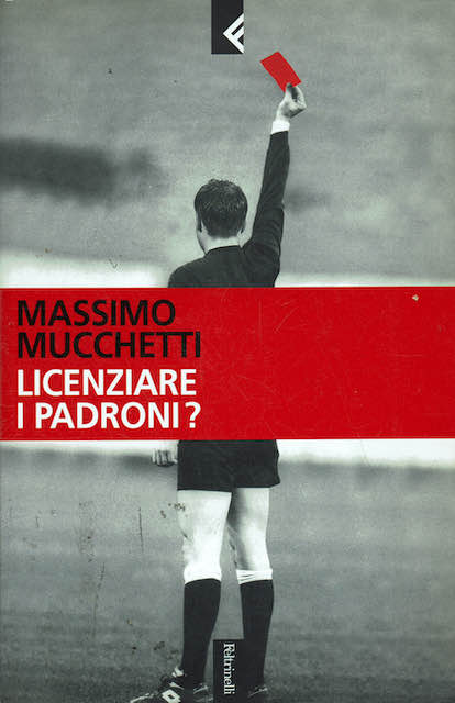Licenziare i padroni?