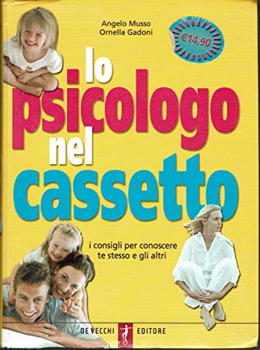 Lo psicologo nel cassetto. I consigli per conoscere te stesso …