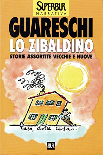 Lo Zibaldino. Storie assortite vecchie e nuove