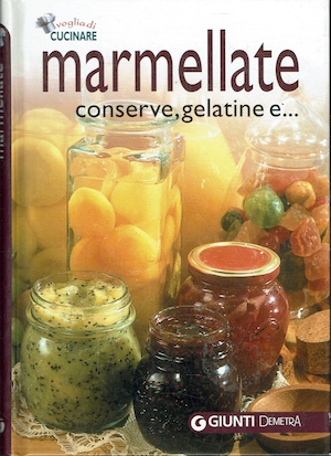 Marmellate conserve, gelatine e.
